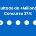 +Milionária 374: alguém ganhou os R$ 75 milhões? Veja o resultado da quarta-feira (22/07)