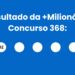 Resultado da +Milionária 368 sorteou R$ 68 milhões nesta quarta