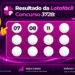 Resultado da Lotofácil 3728: confira os números e se teve ganhadores