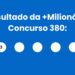 +Milionária 380: alguém ganhou os R$ 82 milhões? Veja o resultado do concurso de quarta-feira (12/08)