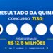 Resultado da Quina de hoje: veja os números e o rateio do concurso 7130, que pode pagar R$ 12,5 milhões (terça-feira, 29/09)