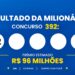 Resultado da +Milionária — números sorteados no concurso 392 hoje