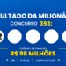 Resultado da +Milionária de hoje: veja os números e o rateio do concurso 393, que acumulou para R$ 99 milhões (domingo, 27/09)