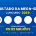 Resultado da Mega-Sena 3069 de hoje (11/10): veja os números sorteados e o prêmio de R$ 112 milhões