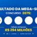 Resultado da Mega-Sena 3074 de hoje (25/10): veja os números sorteados e o prêmio de R$ 294 milhões