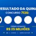 Resultado da Quina de hoje: veja os números e o rateio do concurso 7136, que pode pagar R$ 25 milhões (terça-feira, 06/10)